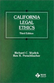 California Legal Ethics, 3rd Ed. (American Casebook Series and Other Coursebooks)