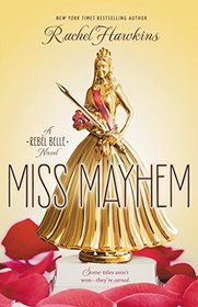 Miss Mayhem (Rebel Belle, Bk 2)