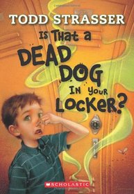 Is That a Dead Dog in Your Locker? (Tardy Boys, Bk 1)