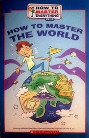 How To Master the World