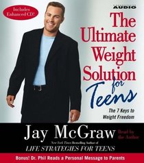 The Ultimate Weight Solution For Teens : The 7 Keys to Weight Freedom