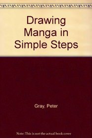 Drawing Manga in Simple Steps (Drawing Manga)