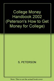 College Money Handbook 2002 (How to Get Money for College)