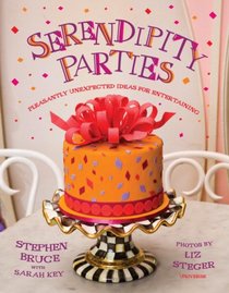 Serendipity Parties: Fabulous Fetes for All Ages