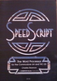 Speedscript: The Word Processor for the Commodore 64 and Vic-20