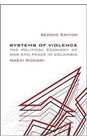 Systems of Violence, Second Edition: The Political Economy of War and Peace in Colombia (Suny Series in Global Politics)