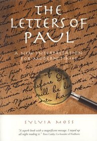 The Letters of Paul: A New Interpretation for Modern Times