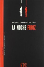 La Noche Feroz (Spanish Edition)