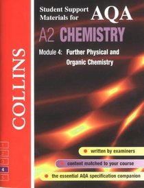 AQA Chemistry: Module 4: Further Physical and Organic Chemistry (Collins Student Support Materials)