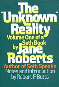 The 'Unknown' Reality, Vol 1