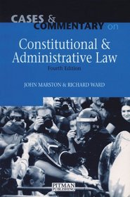 Cases and Commentary on Constitutional and Administrative Law