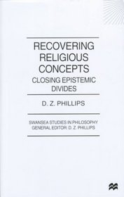 Recovering Religious Concepts : Closing Epistemic Divides (Swansea Studies in Philosophy)