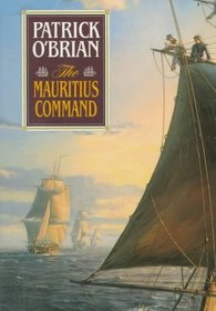 The Mauritius Command (Aubrey / Maturin, Bk 4)