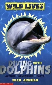 Diving with Dolphins (Wild Lives)