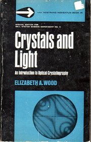 Crystals and Light: An Introduction to Optical Crystallography, Special Edition for Bell System Experiment Number 4