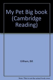 My Pet Big book (Cambridge Reading)