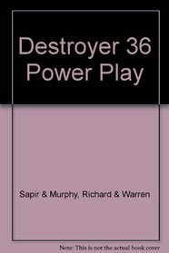 Destroyer 36: Power Play
