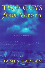 Two Guys from Verona: A Novel of Suburbia