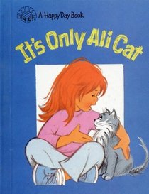 It's only Ali Cat (A Happy day book)