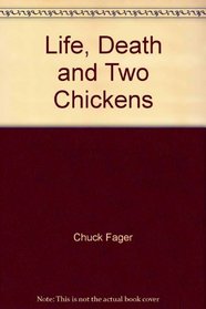 Life, Death and Two Chickens