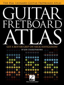 Guitar Fretboard Atlas: Get a Better Grip on Neck Navigation