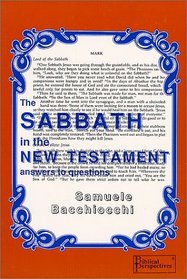 The Sabbath In the New Testament : Answers to Questions