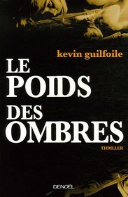 Le Poids des ombres (French Edition)