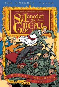 The Adventures of Sir Lancelot the Great (Knights' Tales, Bk 1)