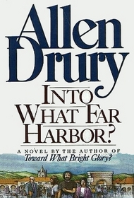 Into What Far Harbor?: A Novel