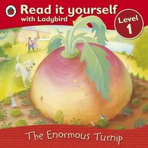 The Enormous Turnip. (Read It Yourself Level 1)