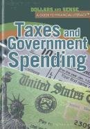 Taxes and Government Spending (Dollars and Sense: a Guide to Financial Literacy)