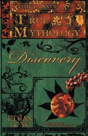 The Tales of True Mythology: Discovery