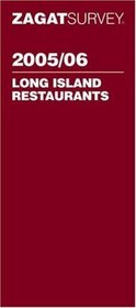Zagat 2005/06 Long Island Restaurants (Zagatsurvey: Long Island Restaurants)