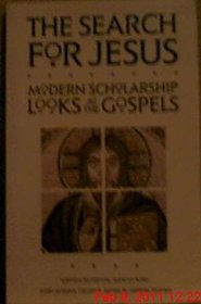 The Search for Jesus: Modern Scholarship Looks at the Gospels