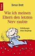 Wie ich meinen Eltern den letzten Nerv raubte (How to be a Little Sod, Bk 1) (German Edition)