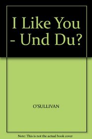 I Like You - Und Du?