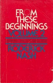 From These Beginnings, Volume Two: A Biographical Approach to American History (Volume 2)