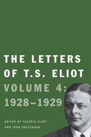 The Letters of T. S. Eliot: Volume 4: 1928-1929