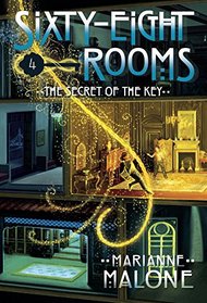 The Secret of the Key: A Sixty-Eight Rooms Adventure (The Sixty-Eight Rooms Adventures)