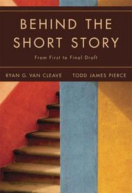 Behind the Short Story: From First to Final Draft