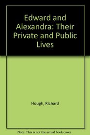 Richard and Alexandra - Their Private and Public Lives