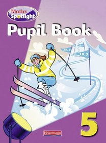 Maths Spotlight: Year 5 Pupil Book