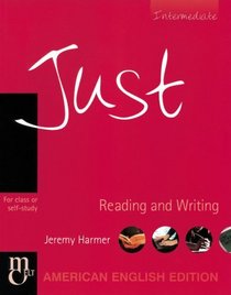 Just Reading and Writing, Intermediate Level, American English Edition