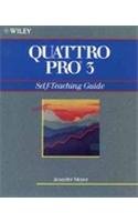 Quattro Pro 3: Self Teaching Guide (Wiley Self Teaching Guides)