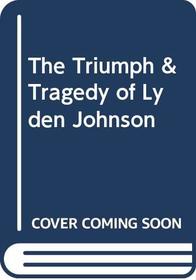 The Triumph & Tragedy of Lyden Johnson
