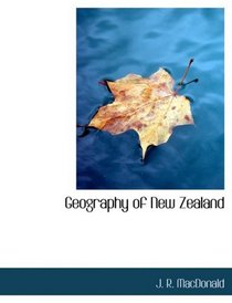 Geography of New Zealand (Large Print Edition)