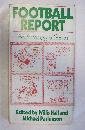 Football report;: An anthology of soccer,