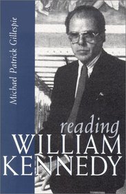 Reading William Kennedy (Irish Studies (Syracuse, N.Y.).)