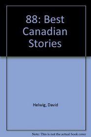 88: Best Canadian Stories