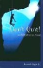 Don't Quit! Your Faith Will See You Through